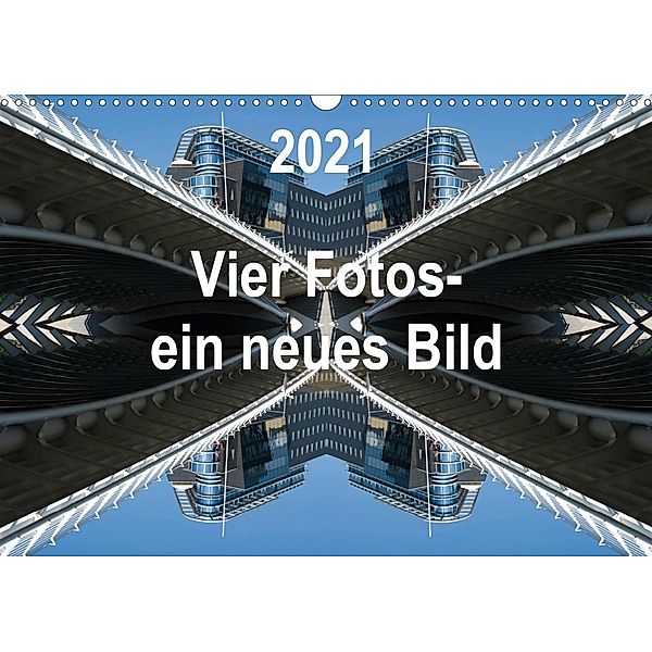 Vier Fotos - ein neues Bild (Wandkalender 2021 DIN A3 quer), Rolf Kanis