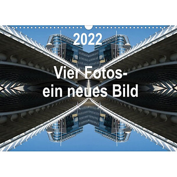 Vier Fotos - ein neues Bild (Wandkalender 2022 DIN A3 quer), Rolf Kanis