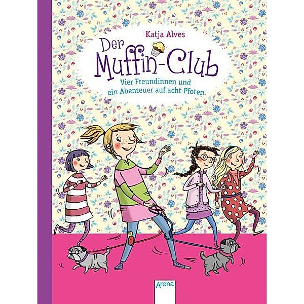 Vier Freundinnen und ein Abenteuer auf acht Pfoten / Der Muffin-Club Bd.7, Katja Alves