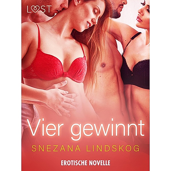Vier gewinnt - Erotische Novelle / LUST, Snezana Lindskog