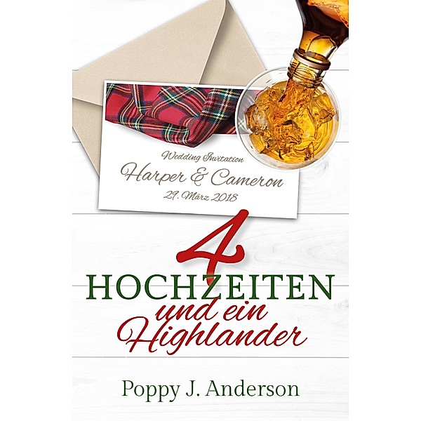 Vier Hochzeiten und ein Highlander / Just married Bd.2, Poppy J. Anderson