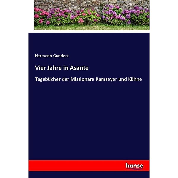 Vier Jahre in Asante, Hermann Gundert