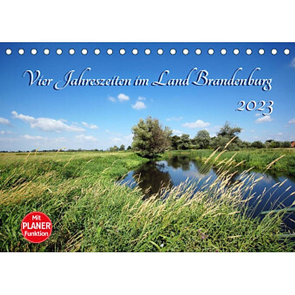 Vier Jahreszeiten im Land Brandenburg (Tischkalender 2023 DIN A5 quer), Anja Frost