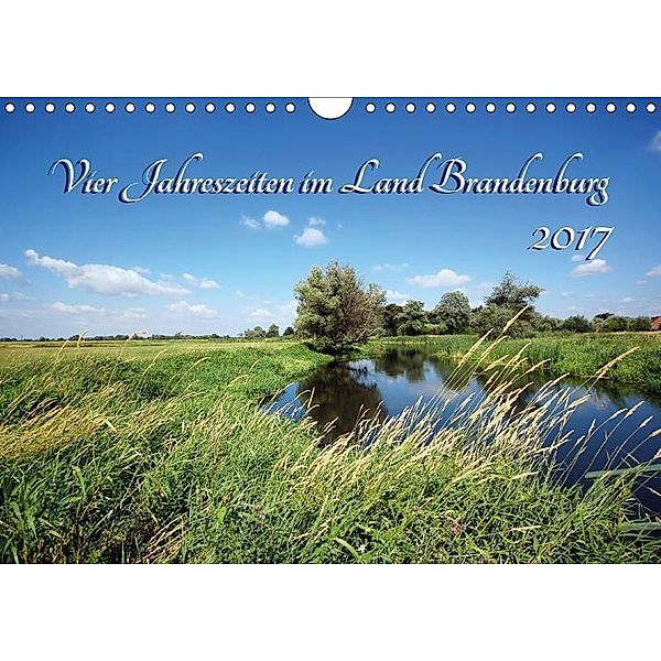 Vier Jahreszeiten im Land Brandenburg (Wandkalender 2017 DIN A4 quer), Anja Frost