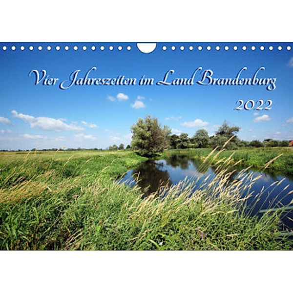 Vier Jahreszeiten im Land Brandenburg (Wandkalender 2022 DIN A4 quer), Anja Frost