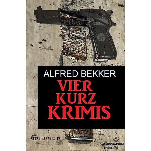 Vier Kurz-Krimis, Alfred Bekker