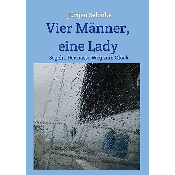 Vier Männer, eine Lady, Jürgen Selonke