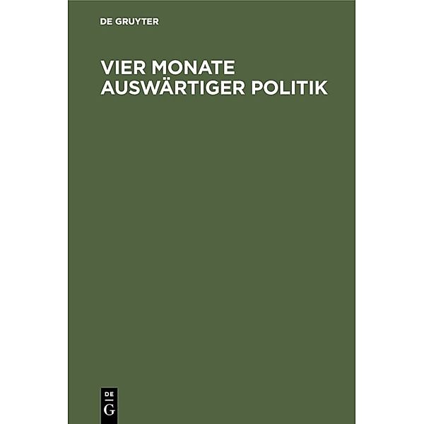 Vier Monate auswärtiger Politik