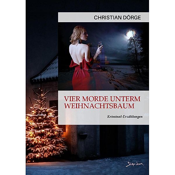 VIER MORDE UNTERM WEIHNACHTSBAUM, Christian Dörge