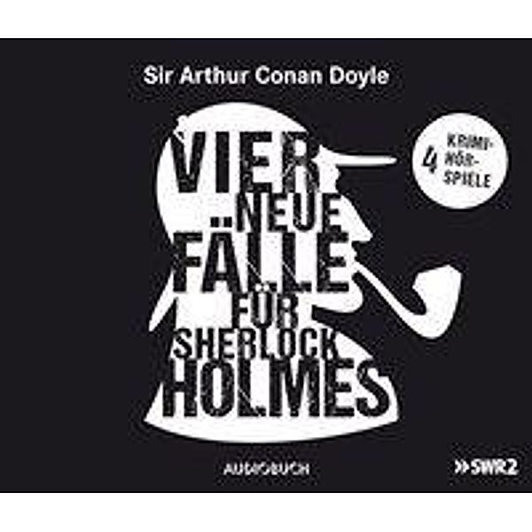 Vier neue Fälle für Sherlock Holmes, 4 Audio-CDs, Arthur Conan Doyle