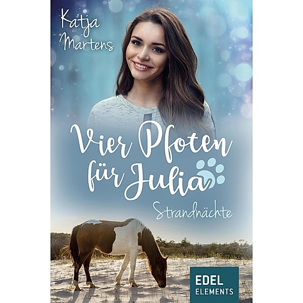 Vier Pfoten für Julia - Strandnächte / Tierärztin Julia Bd.5, Katja Martens