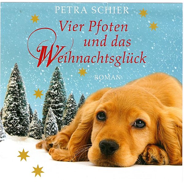 Vier Pfoten und das Weihnachtsglück (Ungekürzt), Petra Schier