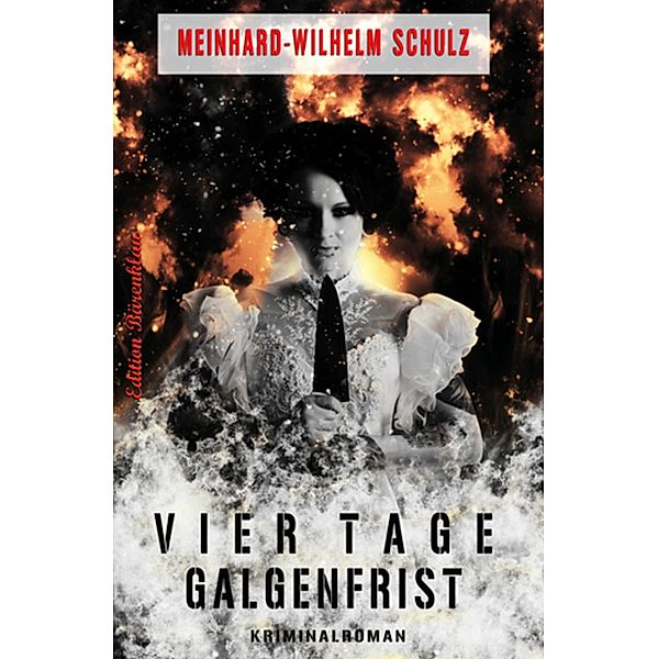 Vier Tage Galgenfrist, Meinhard-Wilhelm Schulz