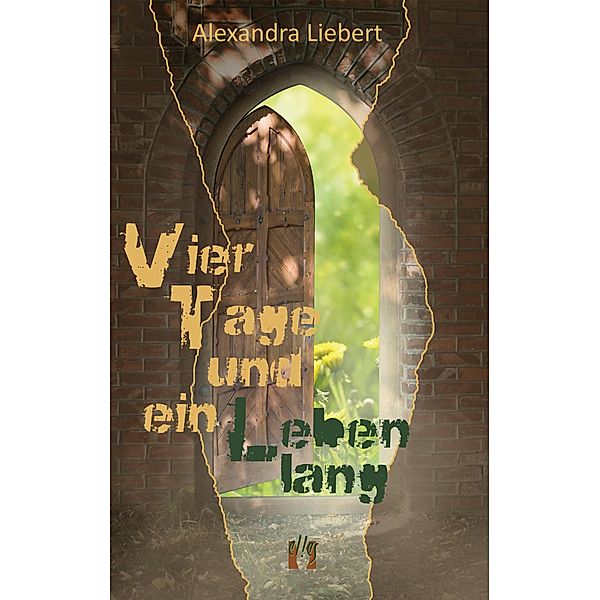 Vier Tage und ein Leben lang, Alexandra Liebert