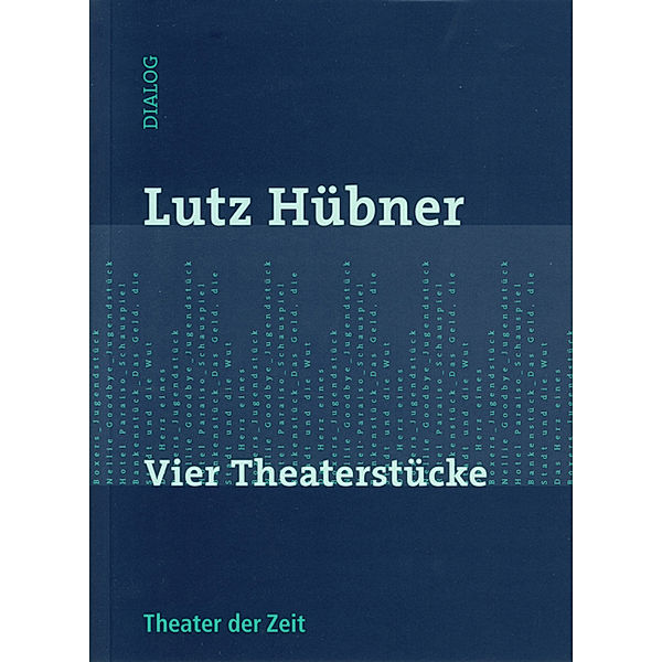 Vier Theaterstücke, Lutz Hübner