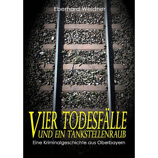 Vier Todesfälle und ein Tankstellenraub, Eberhard Weidner