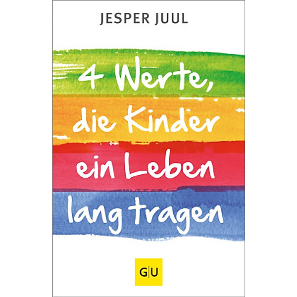 Vier Werte, die Kinder ein Leben lang tragen, Jesper Juul