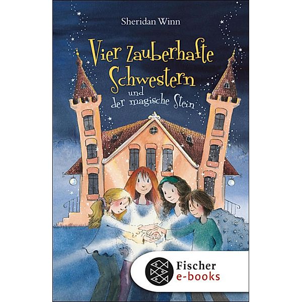 Vier zauberhafte Schwestern und der magische Stein / Vier zauberhafte Schwestern Bd.2, Sheridan Winn