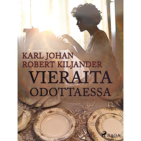 Vieraita odottaessa, Karl Johan Robert Kiljander