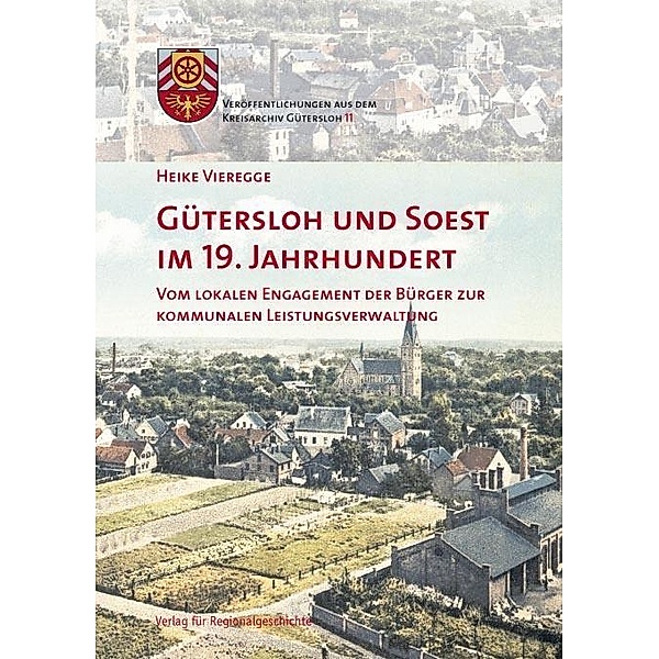 Vieregge, H: Gütersloh und Soest im 19. Jahrhundert, Heike Vieregge