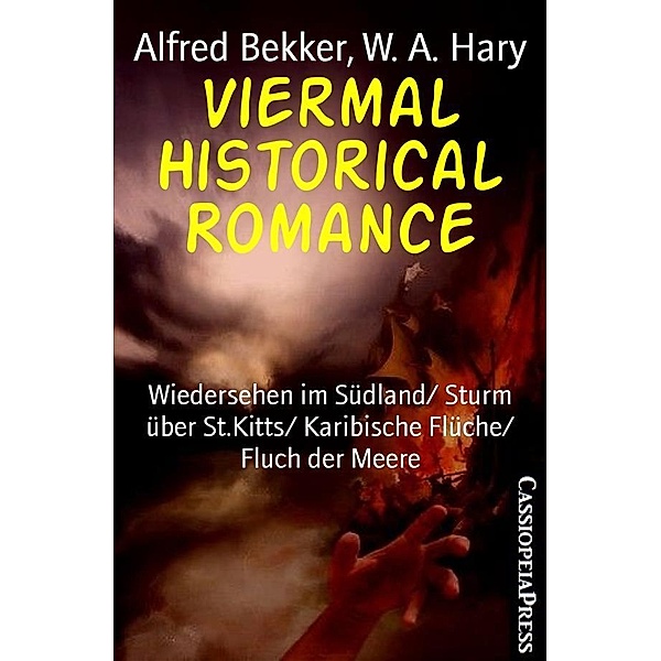 Viermal Historical Romance, Alfred Bekker, W. A. Hary