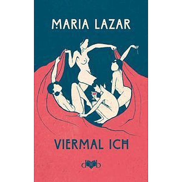 Viermal ICH, Maria Lazar