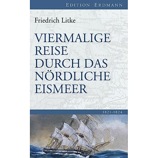 Viermalige Reise durch das Nördliche Eismeer, Friedrich Litke