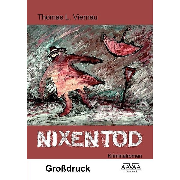 Viernau, T: Nixentod - Großdruck, Thomas L. Viernau