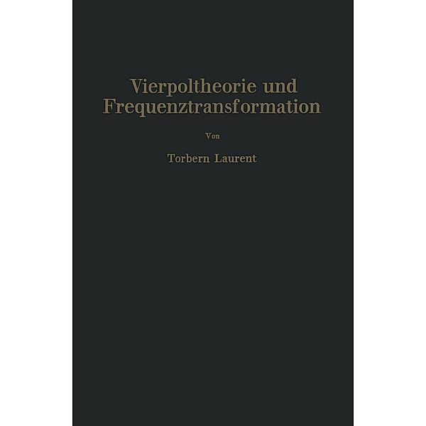 Vierpoltheorie und Frequenztransformation, Torbern Laurent