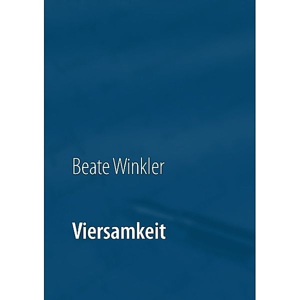 Viersamkeit, Beate Winkler