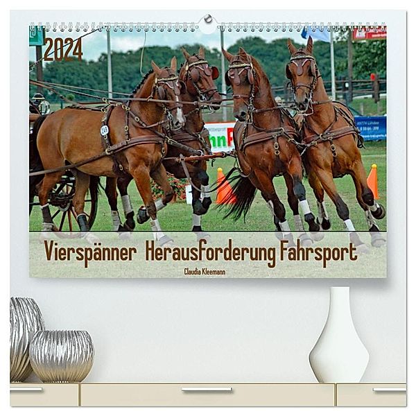 Vierspänner Herausforderung Fahrsport (hochwertiger Premium Wandkalender 2024 DIN A2 quer), Kunstdruck in Hochglanz, Claudia Kleemann