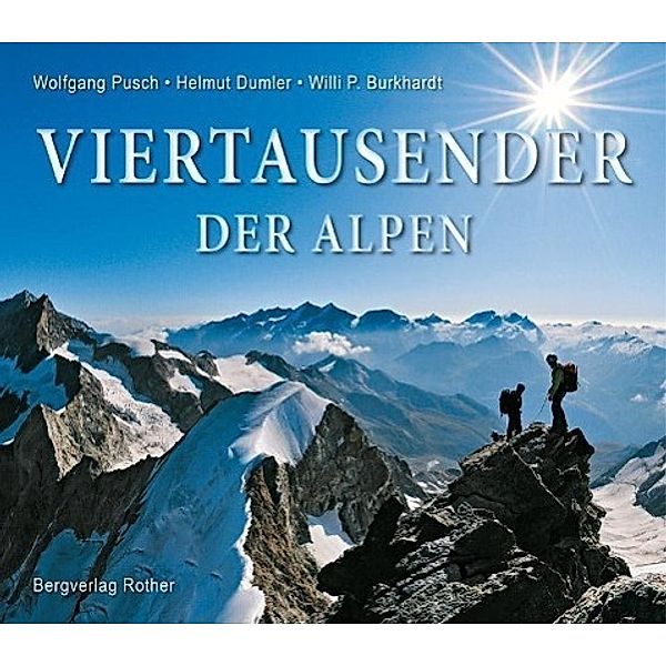 Viertausender der Alpen, Wolfgang Pusch, Helmut Dumler, Willi P. Burkhardt