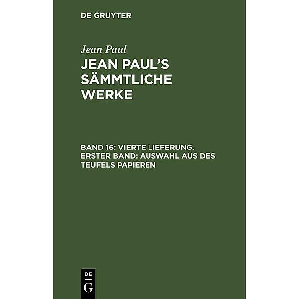 Vierte Lieferung. Erster Band: Auswahl aus des Teufels Papieren, Jean Paul