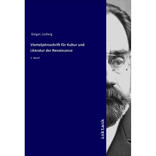 Vierteljahrsschrift für Kultur und Literatur der Renaissance, Ludwig Geiger