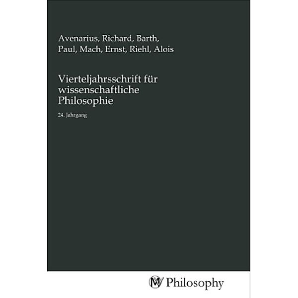 Vierteljahrsschrift für wissenschaftliche Philosophie