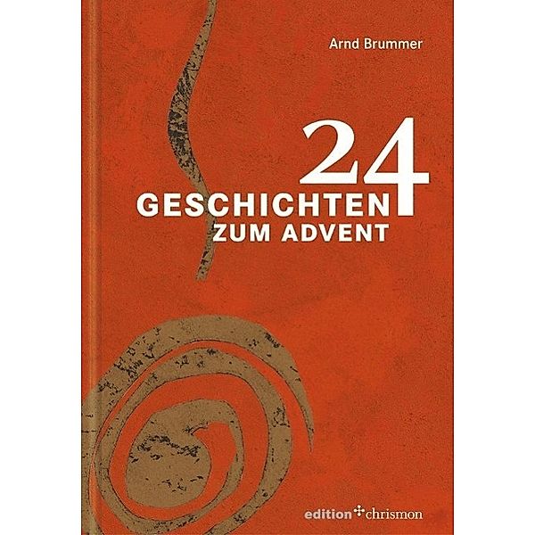 Vierundzwanzig Geschichten zum Advent, Arnd Brummer