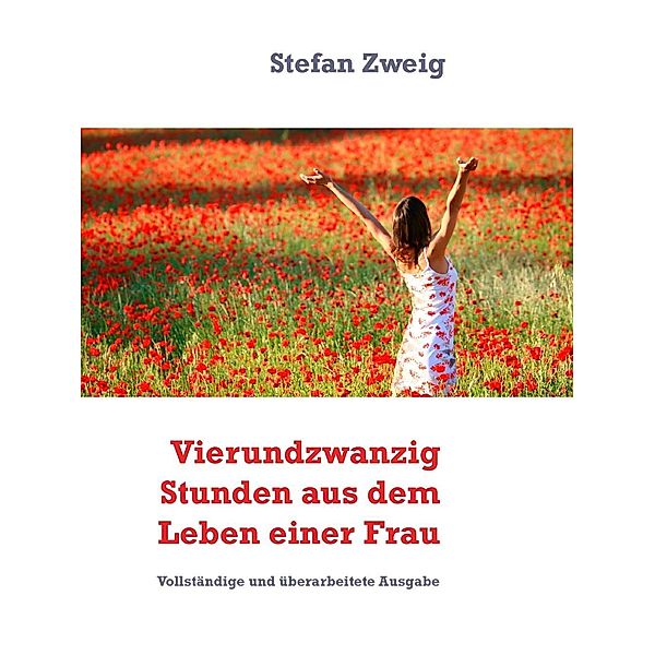 Vierundzwanzig Stunden aus dem Leben einer Frau, Stefan Zweig