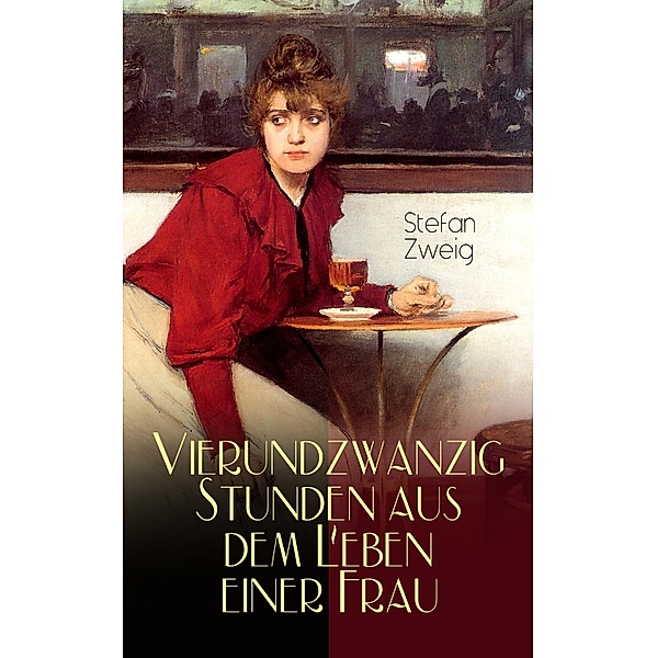 Vierundzwanzig Stunden aus dem Leben einer Frau, Stefan Zweig
