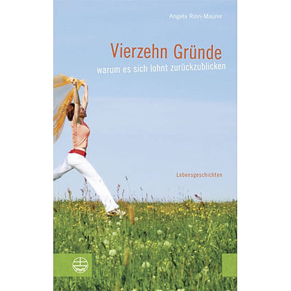 Vierzehn Gründe, warum es sich lohnt zurückzublicken, Angela Rinn-Maurer