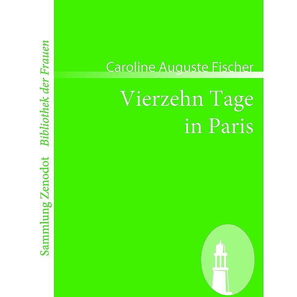 Vierzehn Tage in Paris, Caroline A. Fischer