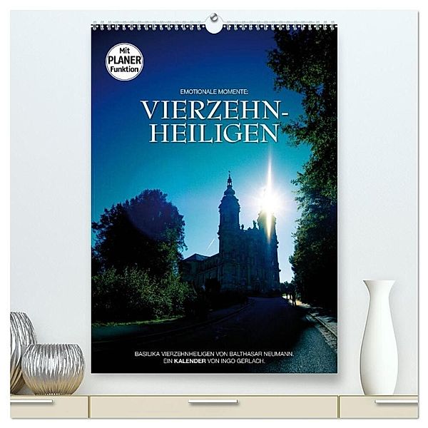 Vierzehnheiligen (hochwertiger Premium Wandkalender 2024 DIN A2 hoch), Kunstdruck in Hochglanz, Ingo Gerlach