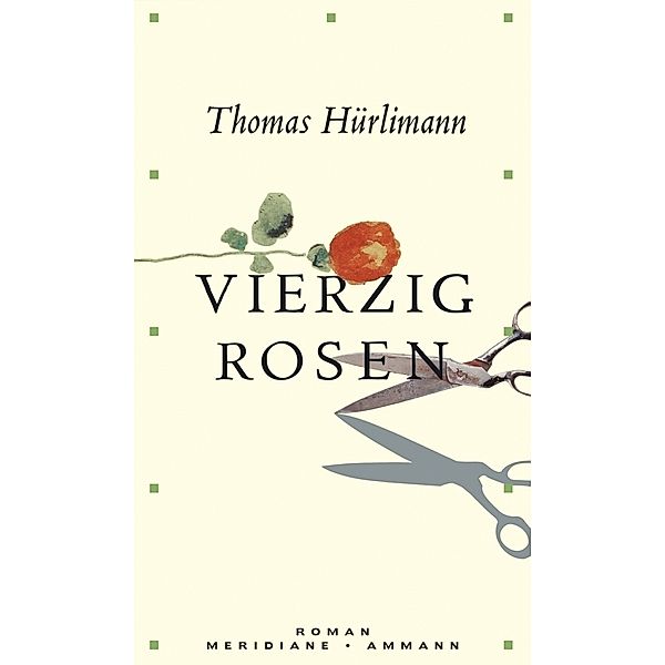 Vierzig Rosen, Thomas Hürlimann