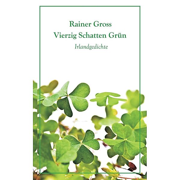 Vierzig Schatten Grün, Rainer Gross