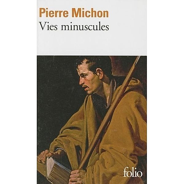 Vies minuscules, Pierre Michon