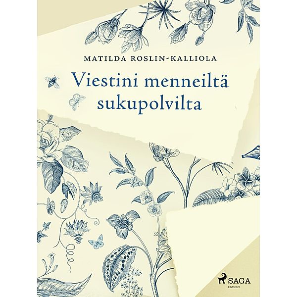 Viestini menneiltä sukupolvilta, Matilda Roslin-Kalliola