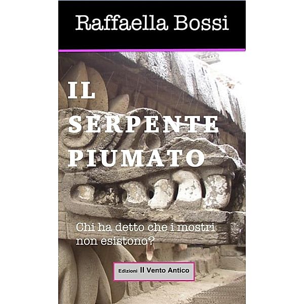 Vietato agli adulti: Il serpente piumato, Raffaella Bossi