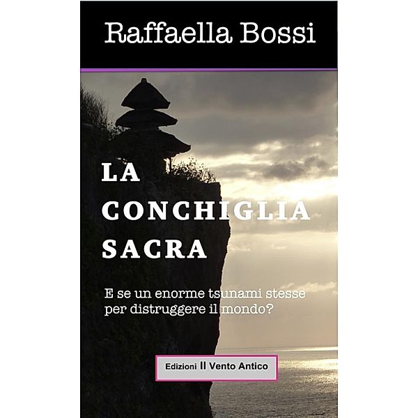 Vietato agli adulti: La conchiglia sacra, Raffaella Bossi