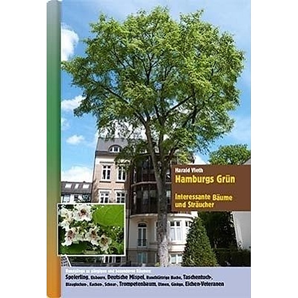 Vieth, H: Hamburgs Grün - Interessante Bäume und Sträucher, Harald Vieth
