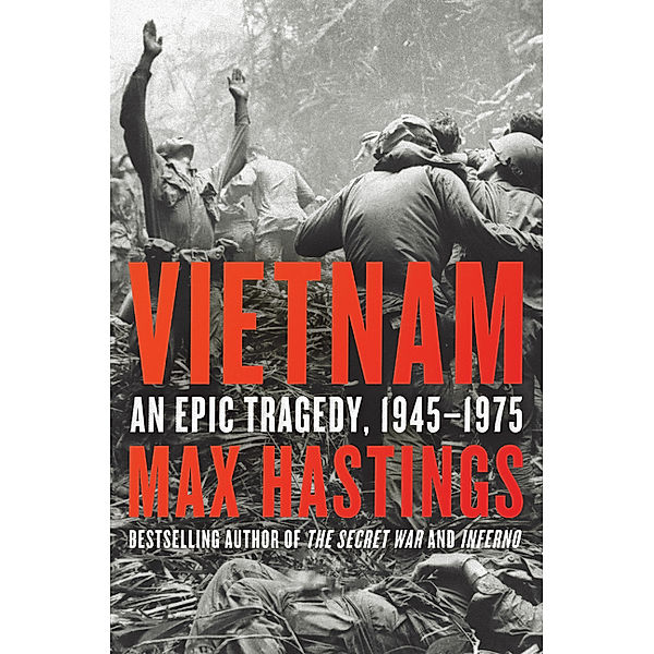 Vietnam, Max Hastings