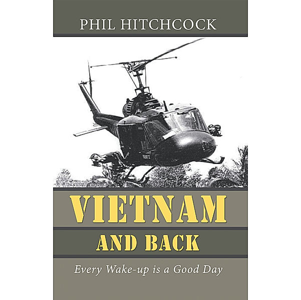 Vietnam and Back, Phil Hitchcock